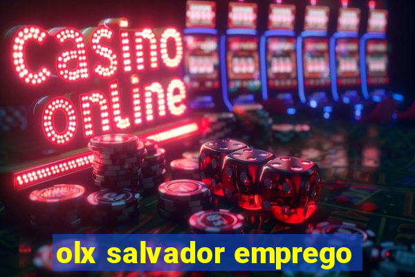 olx salvador emprego